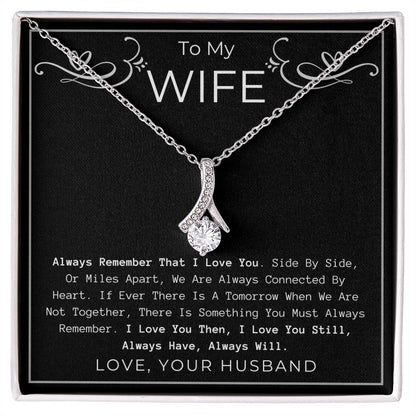 ALWAYS REMEMBER  THAT I LOVE YOU - FOR WIFE ALLURING BEAUTY NECKLACE