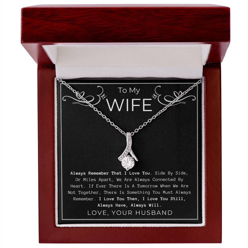 ALWAYS REMEMBER  THAT I LOVE YOU - FOR WIFE ALLURING BEAUTY NECKLACE